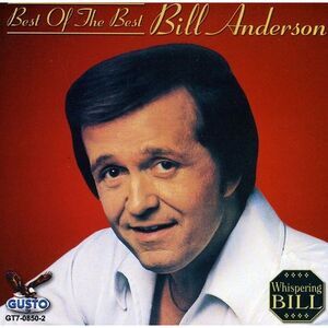 Bill Anderson - Best of the Best  CD